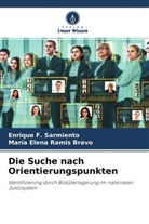 María Elena Ramis Bravo, Enrique Sarmiento, Enrique F Sarmiento, Enrique F. Sarmiento - Die Suche nach Orientierungspunkten