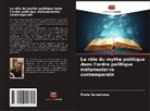 Maria Semenowa - Le rôle du mythe politique dans l'ordre politique métamoderne contemporain