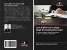 Luis Antonio Vasquez Criales - Lex Arbitri nel campo degli investimenti esteri