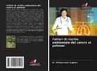 Dr. Muhammad Luqman, Muhammad Luqman - Fattori di rischio ambientale del cancro ai polmoni