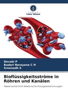Badari Narayan C H, Badari Narayana C H, Devak P, Devaki P, Sreenadh S - Bioflüssigkeitsströme in Röhren und Kanälen