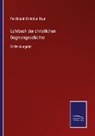 Ferdinand Christian Baur - Lehrbuch der christlichen Dogmengeschichte