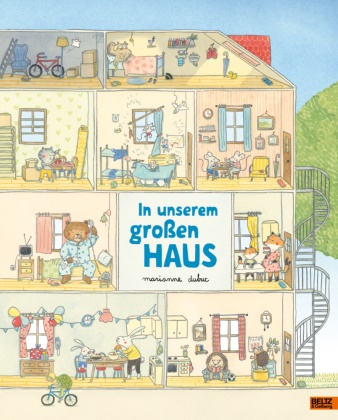 Marianne Dubuc, Julia Süssbrich - In unserem großen Haus - Vierfarbiges Bilderbuch