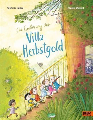 Stefanie Höfler, Claudia Weikert - Die Eroberung der Villa Herbstgold - Vierfarbiges Bilderbuch