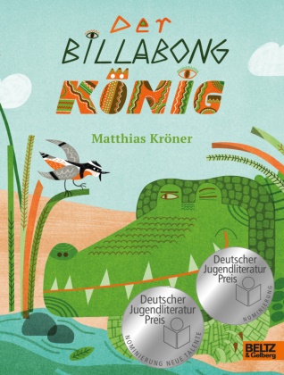 Mina Braun, Matthias Kröner, Mina Braun - Der Billabongkönig - Mit vierfarbigen Bildern von Mina Braun. Nominiert für den Deutschen Jugendliteraturpreis 2023