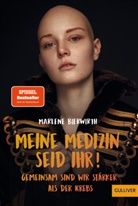 Marlene Bierwirth - Meine Medizin seid ihr!