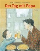 Eva Eriksson, Bo R. Holmberg, Birgitta Kicherer - Der Tag mit Papa