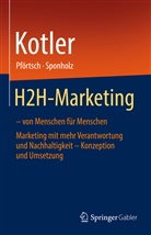 Kotler, Phili Kotler, Philip Kotler, Waldema Pfoertsch, Waldemar Pfoertsch, Waldemar Pförtsch... - H2H-Marketing - von Menschen für Menschen