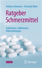Christoph Maier, Schwarzer, Andrea Schwarzer, Andreas Schwarzer - Ratgeber Schmerzmittel