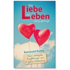 Reinhold Ruthe, Ruthe  Reinhold - Wie Liebe ein Leben lang gelingt