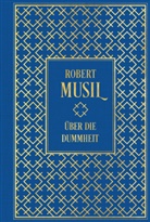 Robert Musil - Über die Dummheit