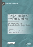 Franca van Hooren, Clémence Ledoux, Kare Shire, Karen Shire, Franca Van Hooren - The Dynamics of Welfare Markets