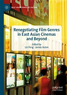 Aston, Aston, James Aston, Li Feng, Lin Feng - Renegotiating Film Genres in East Asian Cinemas and Beyond