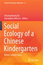 Marsico, Marsico, Giuseppina Marsico, Shuangshuan Xu, Shuangshuang Xu - Social Ecology of a Chinese Kindergarten
