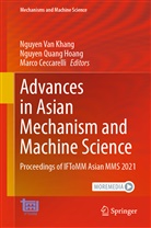 Marco Ceccarelli, Nguyen Quang Hoang, Nguyen van Khang, Nguye Quang Hoang, Nguyen Quang Hoang - Advances in Asian Mechanism and Machine Science