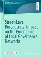 Lisa Fischer - Street-Level Bureaucrats' Impact on the Emergence of Local Governance Networks