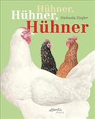 Michaela Ziegler - Hühner, Hühner, Hühner