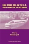 Thomas Lynch - High Speed Rail in the US