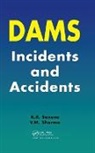K.R. Saxena, V.M. Sharma - Dams: Incidents and Accidents