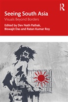 Biswajit Das, Dev Nath Pathak, Dev Nath (South Asian University Pathak, Ratan Kumar Roy, Biswajit Das, Das Biswajit... - Seeing South Asia