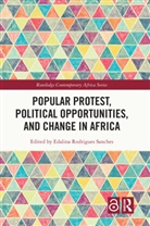 Edalina Rodrigues Sanches, Edalina (University of Lisbon Rodrigues Sanches, Edalina Rodrigues Sanches - Popular Protest, Political Opportunities, and Change in Africa