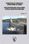 ICOLD CIGB, ICOLD CIGB - Operation of Hydraulic Structures of Dams; Exploitation Des