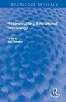 Bill Gillham, Bill Gillham, Gillham Bill - Reconstructing Educational Psychology