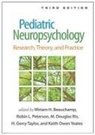 Miriam H. Beauchamp, Ris M. Douglas, Robin L. Peterson, H. Gerry Taylor, Keith Owen Yeates, Miriam H. Beauchamp... - Pediatric Neuropsychology, Third Edition