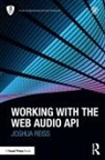 Joshua Reiss, Joshua (Queen Mary University of London Reiss, Joshua D. Reiss - Working With the Web Audio Api
