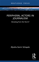 Aljosha Karim Schapals, Aljosha Karim (Queensland University of Schapals - Peripheral Actors in Journalism