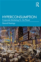 Gerard Hastings, Gerard (University of Stirling Hastings - Hyperconsumption