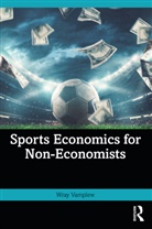 Wray Vamplew, Wray (University of Stirling Vamplew - Sports Economics for Non-Economists