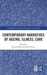 Katsura Falcus Sako, Sarah Falcus, Falcus Sarah, Katsura Sako - Contemporary Narratives of Ageing, Illness, Care