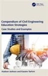 Hudson Jackson, Hudson Tarhini Jackson, Kassim Tarhini - Compendium of Civil Engineering Education Strategies