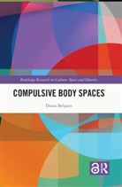 Diana Beljaars, Diana N.m. Beljaars - Compulsive Body Spaces