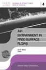 I.R. Wood, Ian R. Wood - Air Entrainment in Free-surface Flow