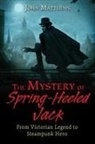 John Matthews - The Mystery of Spring-Heeled Jack