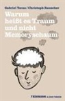 Christoph Rauscher, Gabrie Yoran, Gabriel Yoran - Warum heißt es Traum und nicht Memoryschaum