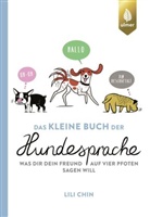 Lili Chin - Das kleine Buch der Hundesprache