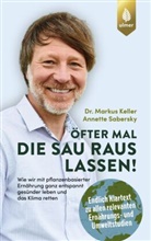 Markus Keller, Annette Sabersky - Öfter mal die Sau rauslassen