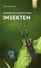 Heiko Bellmann - Steinbachs Naturführer Insekten