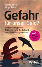 Hann Beck, Hanno Beck, Aloys Prinz - Gefahr für unser Geld?