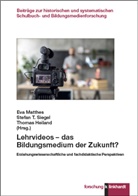 Thomas Heiland, Eva Matthes, Stefan T. Siegel, Stefan T Siegel - Lehrvideos - das Bildungsmedium der Zukunft?