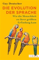 Guy Deutscher - Die Evolution der Sprache