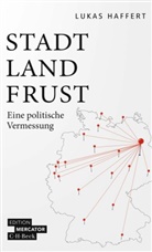 Lukas Haffert - Stadt, Land, Frust
