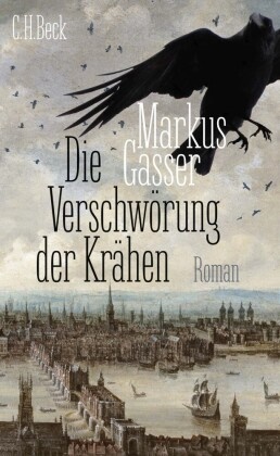 Markus Gasser - Die Verschwörung der Krähen - Roman