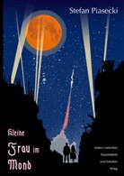 Stefan Boucher, Stefan Boucher Stefan Piasecki - Kleine Frau im Mond (Roman: Großdruck, Hardcover)