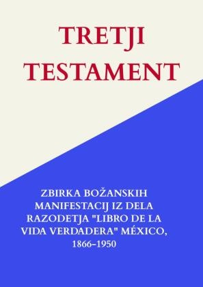 Anna Maria  Hosta,  Anna Maria Hosta, Anna Maria Hosta - Tretji testament - ZBIRKA BOZANSKIH MANIFESTACIJ IZ DELA RAZODETJA "LIBRO DE LA VIDA VERDADERA" MÉXICO, 1866-1950