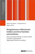 Nadja Althaus, Sabine Andresen, Tatjana Dietz - Neugeborene willkommen heißen und ihre Familien unterstützen