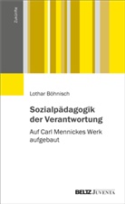 Lothar Böhnisch - Sozialpädagogik der Verantwortung